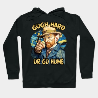 Gogh Hard or Go Home Funny Artist Pun Design Hoodie